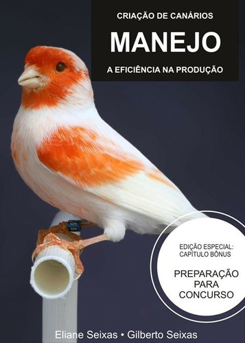 Livro Sobre Criação De Canários - Manejo