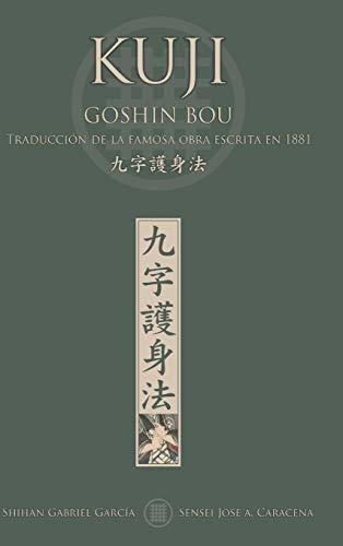 Kuji Goshin Bou. Traduccion De La Famosa Obra..., de GARCÍA, GABR. Editorial Blurb en español