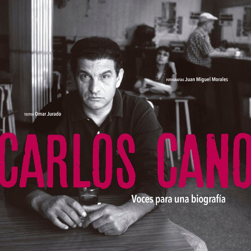 Carlos Cano Voces Para Una Biografia