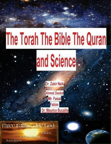 The Torah The Bible The Quran And Science, De Dr Zakir Naik. Editorial Createspace Independent Publishing Platform, Tapa Blanda En Inglés