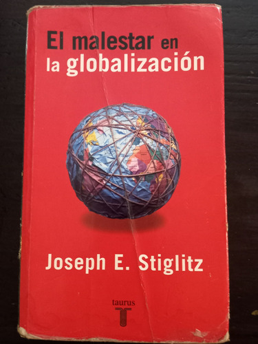 El Malestar De La Globalizacion ][ Joseph E. Stiglitz.taurus