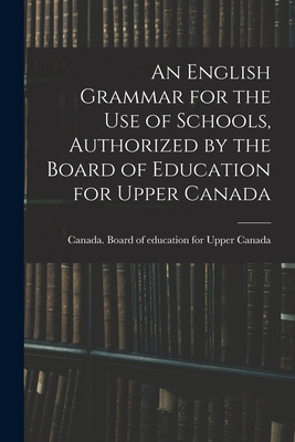Libro An English Grammar For The Use Of Schools, Authoriz...