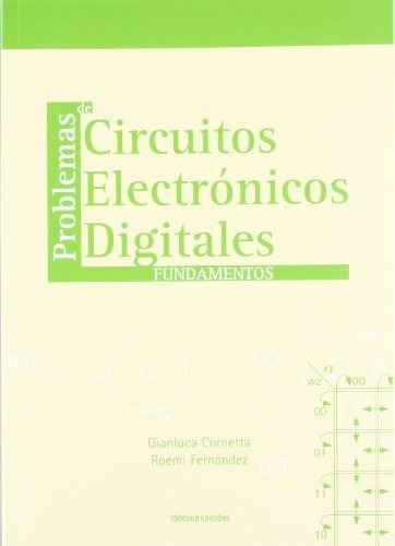 Problemas De Circuitos Electrónicos Digitales: Fundamentos