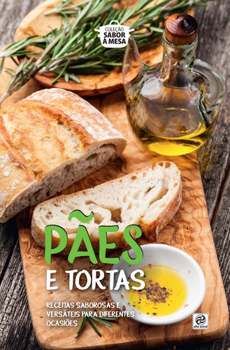 Coleção Sabor à Mesa - Pães e Tortas, de Astral, Alto. Astral Cultural Editora Ltda, capa dura em português, 2019