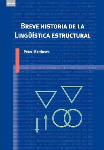 Breve Historia De La Lingüística Estructural