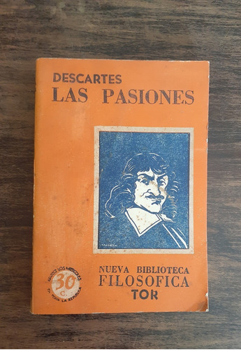 Las Pasiones.                                     Descartes.