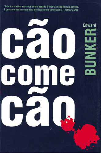 Cão come cão, de Bunker, Edward. Editora Cl-A Cultural Ltda, capa mole em português, 2004