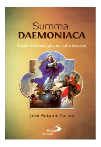 Libro Summa Daemoniaca - Padre Exorcista Jose Antonio Fortea