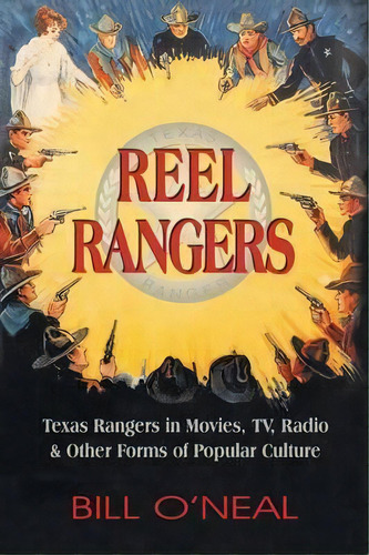 Reel Rangers, De Bill O'neal. Editorial Eakin Press, Tapa Blanda En Inglés
