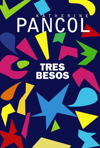 Tres Besos, De Katherine Pancol. Editorial Alianza En Español