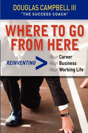 Libro Where To Go From Here : Reinventing -your Career -y...