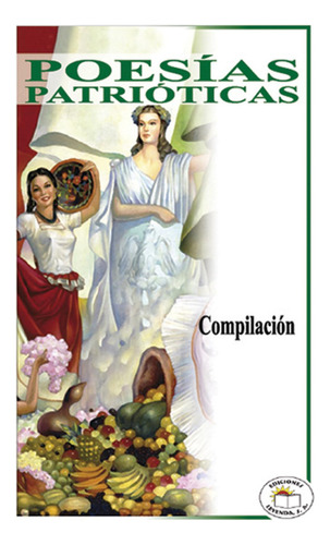 Poesías Patrióticas, De Compilación., Vol. 0. Editorial Ediciones Leyenda, Tapa Pasta Blanda, Edición 1 En Español, 2006
