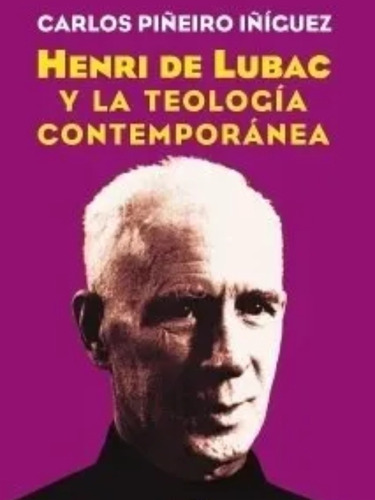 Henri De Lubac Y La Teología Contemporanea 