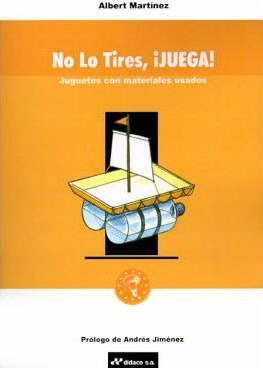 Libro No Lo Tires, Juega! - Andres Jimenez