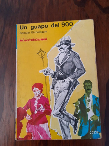 Un Guapo Del 900, Samuel Eichelbaum