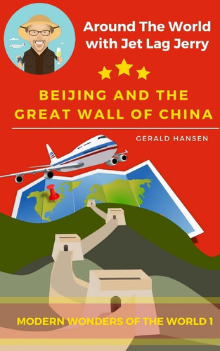 Libro: Beijing And The Great Wall Of China: Modern Wonders