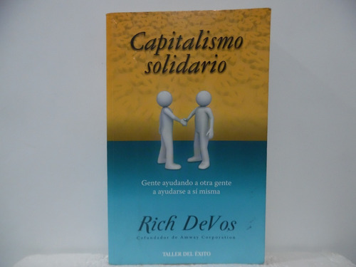 Capitalismo Solidario / Rich Devos / Taller Del Éxito