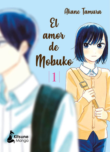 El Amor De Mobuko Vol. 1, De Tamura; Akane. Editorial Kitsune Books, Tapa Blanda, Edición 1 En Español, 2021