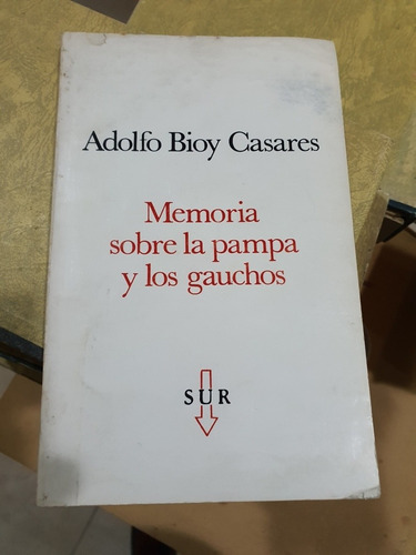 Libro:memoria Sobre La Pampa Y Los Gauchos-a.bioy Casares