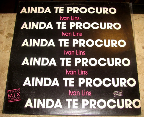 Single 12  Ivan Lins - Ainda Te Procuro (1989) Mix Promo