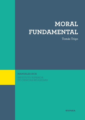 Libro - Moral Fundamental (manual Iscr)