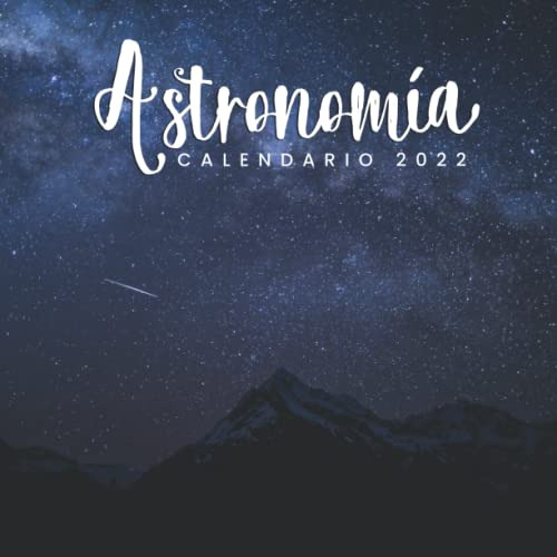 Astronomy Calendar 2022:12 Months Calendar 2022 - 8.5 X