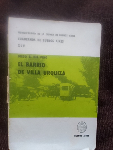 Cuadernos De Buenos Aires Xlv El Barrio De Villa Urquiza