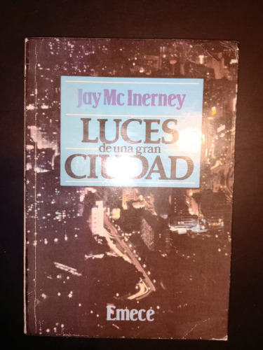 Libro Luces De Una Gran Ciudad Jay Mcinerney