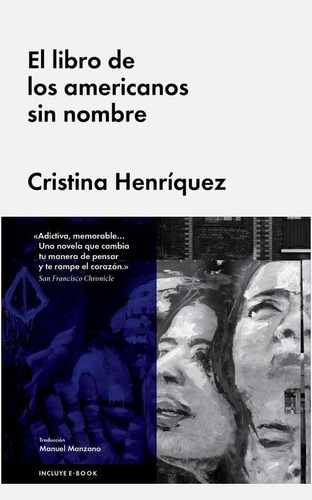 El libro de los americanos sin nombre, de Henríquez, Cristina. Editorial Malpaso, tapa dura en español, 2015