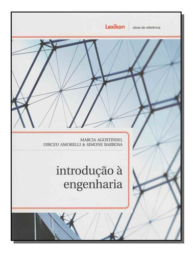 Livro Introdução À Engenharia, De Agostinho / Amorelli / Barbosa. Editora Lexikon, Capa Mole Em Português, 1899