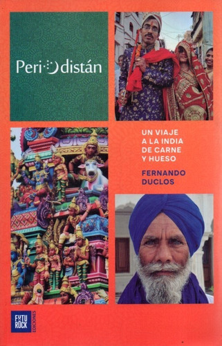 Un Viaje A La India De Carne Y Hueso Fernando Duclos 