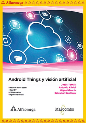 Android Things Y Visión Artificial, De Garcia, Miguel. Editorial Alfaomega Grupo Editor, Tapa Blanda, Edición 1 En Español, 2019