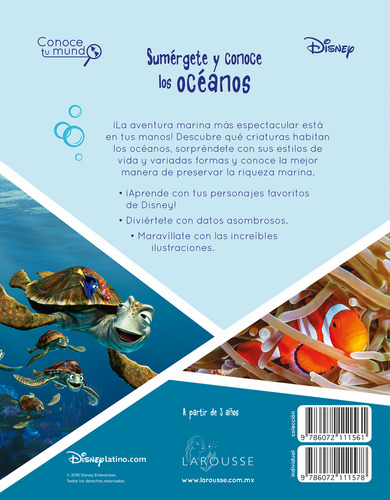 Sumérgete y conoce los océanos. Conoce tu mundo. Disney, de Ediciones Larousse. Editorial Mega Ediciones, tapa blanda en español, 2016