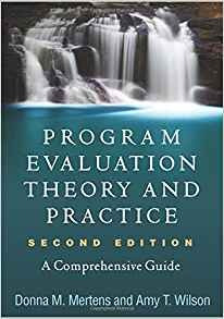 Program Evaluation Theory And Practice, Second Edition A Com