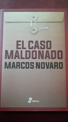 El Caso Maldonado De Marcos Novaro Nuevo