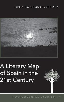 Libro A Literary Map Of Spain In The 21st Century - Graci...