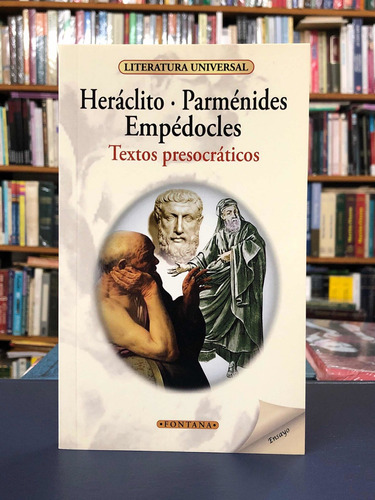 Textos Presocráticos - Heráclito/ Parménides - Fontana