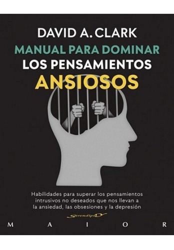 Manual P Dominar Los Pensamientos Ansiosos - Clark- Descle *