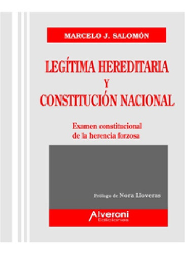 Legitima Hereditaria Y Constitucion - Salomon Alveroni