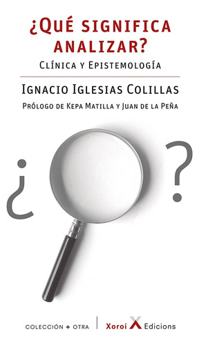 ¿qué Significa Analizar?, De Juan De La Peña Y Otros