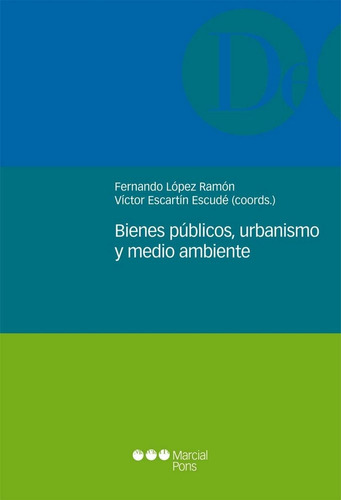 Bienes Públicos, Urbanismo Y Medio Ambiente (libro Original)