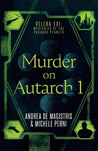 Libro: Murder On Autarch 1 (velera-exi: Mysteries Of The