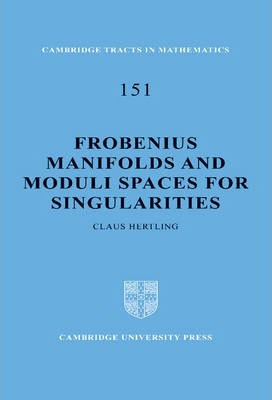 Libro Frobenius Manifolds And Moduli Spaces For Singulari...