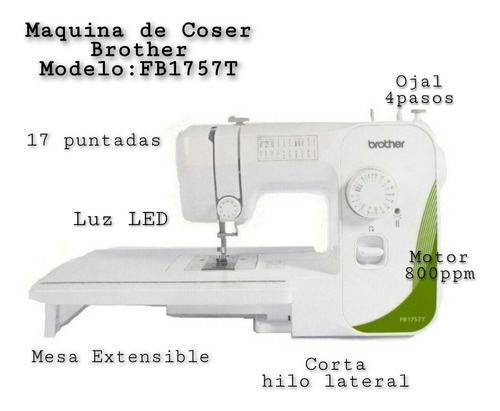 Maquina De Coser Brother Modelo Fb1757t / 17 Puntadas 