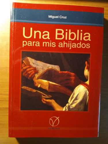 Una Biblia Para Mis Ahijados - Miguel Cruz