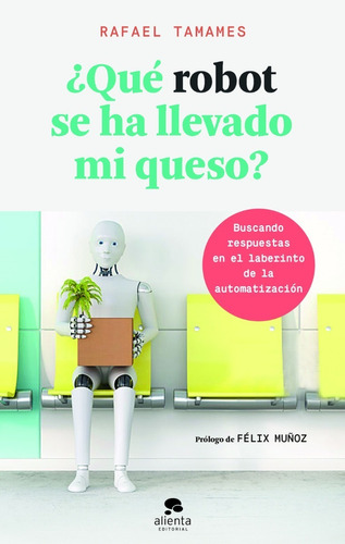 ¿qué Robot Se Ha Llevado Mi Queso?