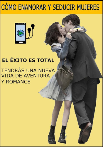 Método Cómo Conquistar Enamorar Seducir Mujeres Audios