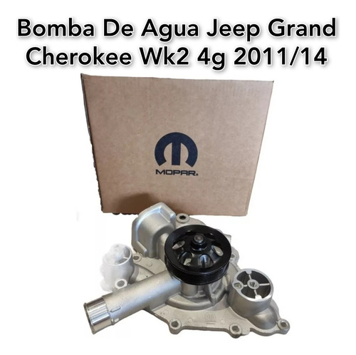 Bomba Agua Jeep Gran Cherokee 4g 11/up Mopar