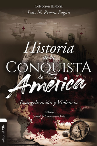 Libro : Historia De La Conquista De America. Evangelizacion