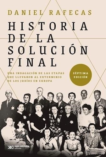 Historia De La Solución Final - 2021 Daniel Rafecas Siglo Xx